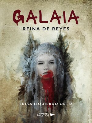 cover image of Galaia Reina de Reyes
